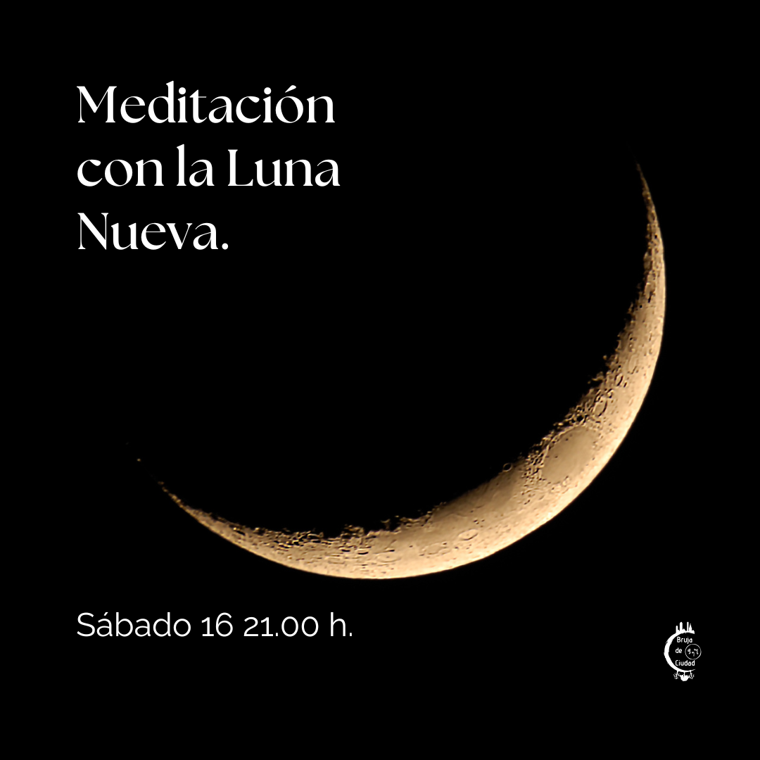 aprender Brujería, cómo ser bruja, meditación con la Luna nueva
